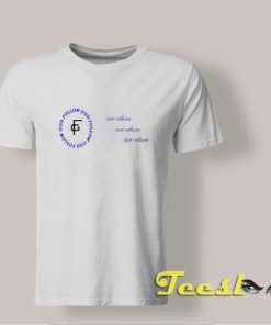 Follow God not Others T shirt