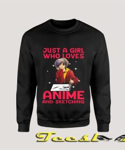 Just a Girl Who Loves Anime And Sketching Sweatshirt