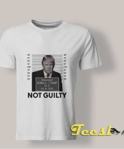 Trump Mugshot Not Guilty T shirt