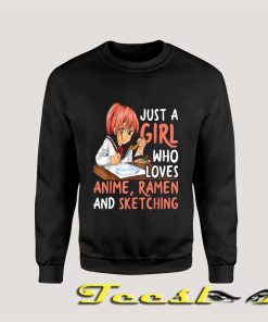 Just a Girl Who Loves Anime And Ramen Sweatshirt