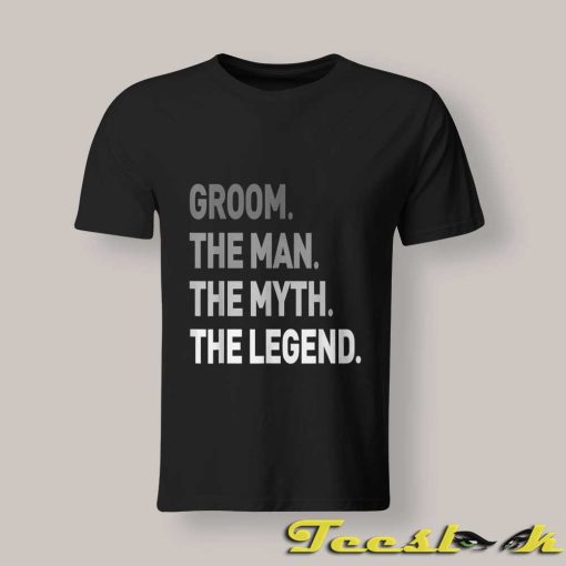 The Man Myth Legend T shirt