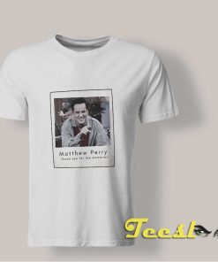 Thanks For The Memories Matthew Perry T shirt