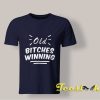 Old Bitches Winning T shirt